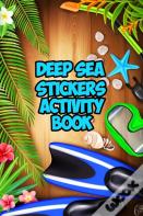 Deep Sea Stickers Activity Workbook