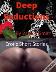 Deep Seductions
