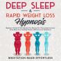 Deep Sleep & Rapid Weight Loss Hypnosis - Preview