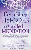 Deep Sleep Hypnosis And Guided Meditation
