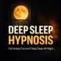 Deep Sleep Hypnosis - Preview