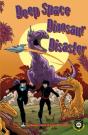 Deep Space Dinosaur Disaster - Preview