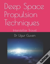 Deep Space Propulsion Techniques