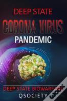 Deep State Corona Virus Pandemic