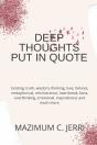 Deep Thoughts Put In Quote - Preview