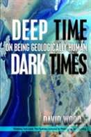 Deep Time, Dark Times