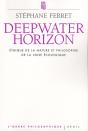 Deep Water Horizon ; Éthique De La Nature Et Philosophie De La Crise Écologique - Preview