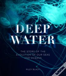 Deep Water