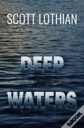 Deep Waters