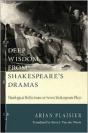 Deep Wisdom From Shakespeare'S Dramas: Theological Reflections On Seven Shakespeare Plays - Preview