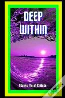 Deep Within