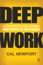 Deep Work - A Concentração Máxima Num Mundo De Distrações - Preview