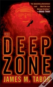 Deep Zone: A Novel (With Bonus Short Story Lethal Expedition)
