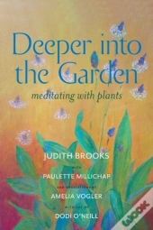 Deeper Into The Garden: Meditating With