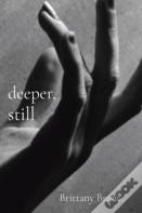 Deeper, Still