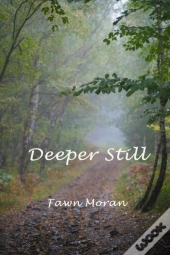 Deeper Still