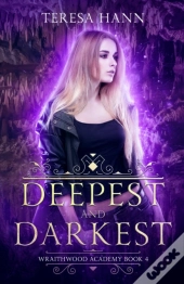 Deepest And Darkest