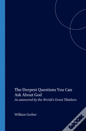 Deepest Questions You Can Ask About God