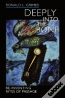 Deeply Into The Bone