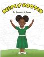 Deeply Rooted - Preview