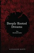 Deeply Rooted Dreams