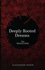Deeply Rooted Dreams - Preview