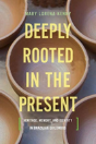 Deeply Rooted In The Present - Preview