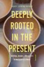 Deeply Rooted In The Present - Preview