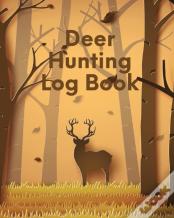 Deer Hunting Log Book