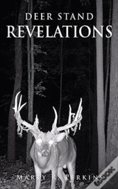 Deer Stand Revelations