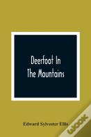 Deerfoot In The Mountains