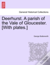 Deerhurst. A Parish Of The Vale Of Glouc