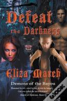 Defeat The Darkness