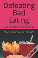 Defeating Bad Eating
