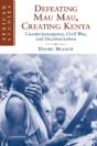 Defeating Mau Mau, Creating Kenya - Preview