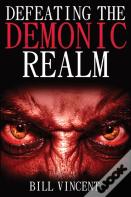 Defeating The Demonic Realm