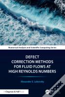 Defect Correction Methods For Fluid Flows At High Reynolds Numbers