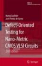 Defect-Oriented Testing For Nano-Metric Cmos Vlsi Circuits - Preview