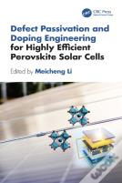 Defect Passivation And Doping Engineering For Highly Efficient Perovskite Solar Cells