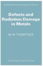 Defects And Radiation Damage In Metals - Preview