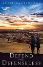 Defend The Defenseless - Preview