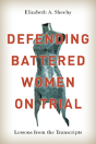 Defending Battered Women On Trial - Preview