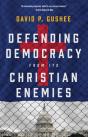 Defending Democracy From Its Christian Enemies - Preview