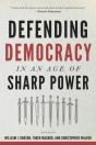 Defending Democracy In An Age Of Sharp Power - Preview