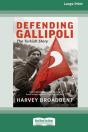 Defending Gallipoli: The Turkish Story ( - Preview