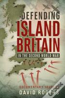 Defending Island Britain In The Second World War