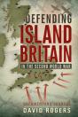 Defending Island Britain In The Second World War - Preview