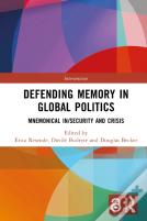 Defending Memory In Global Politics