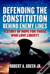 Defending The Constitution Behind Enemy Lines