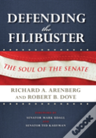 Defending The Filibuster, Revised And Updated Edition